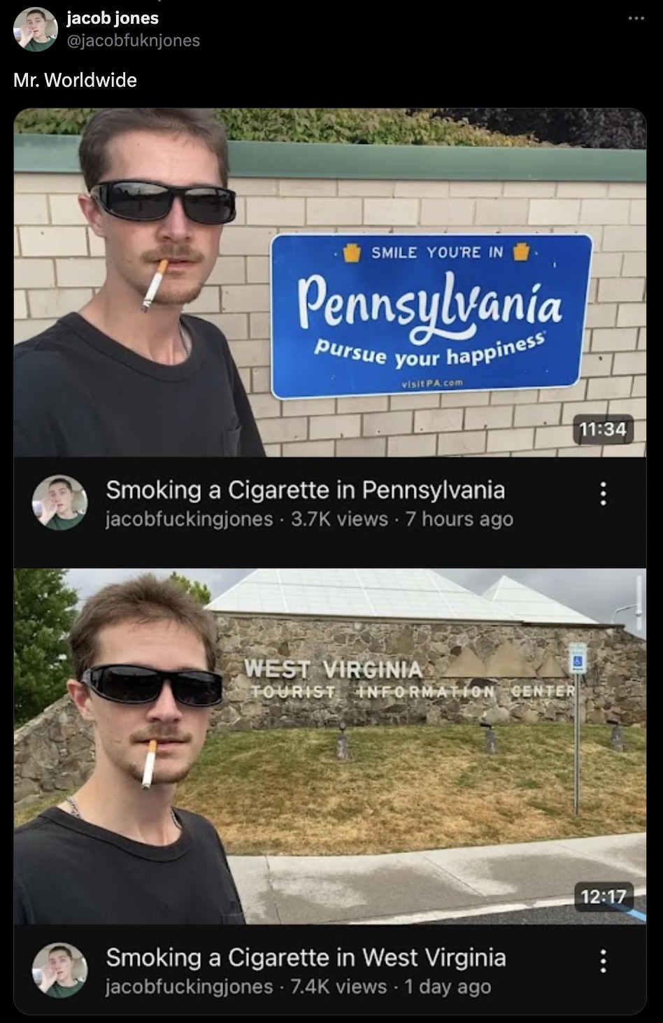 screenshot - jacob jones Mr. Worldwide Smile You'Re In Pennsylvania pursue your happiness visit Pa.com Smoking a Cigarette in Pennsylvania jacobfuckingjones views 7 hours ago West Virginia Tourist Information Center Smoking a Cigarette in West Virginia…