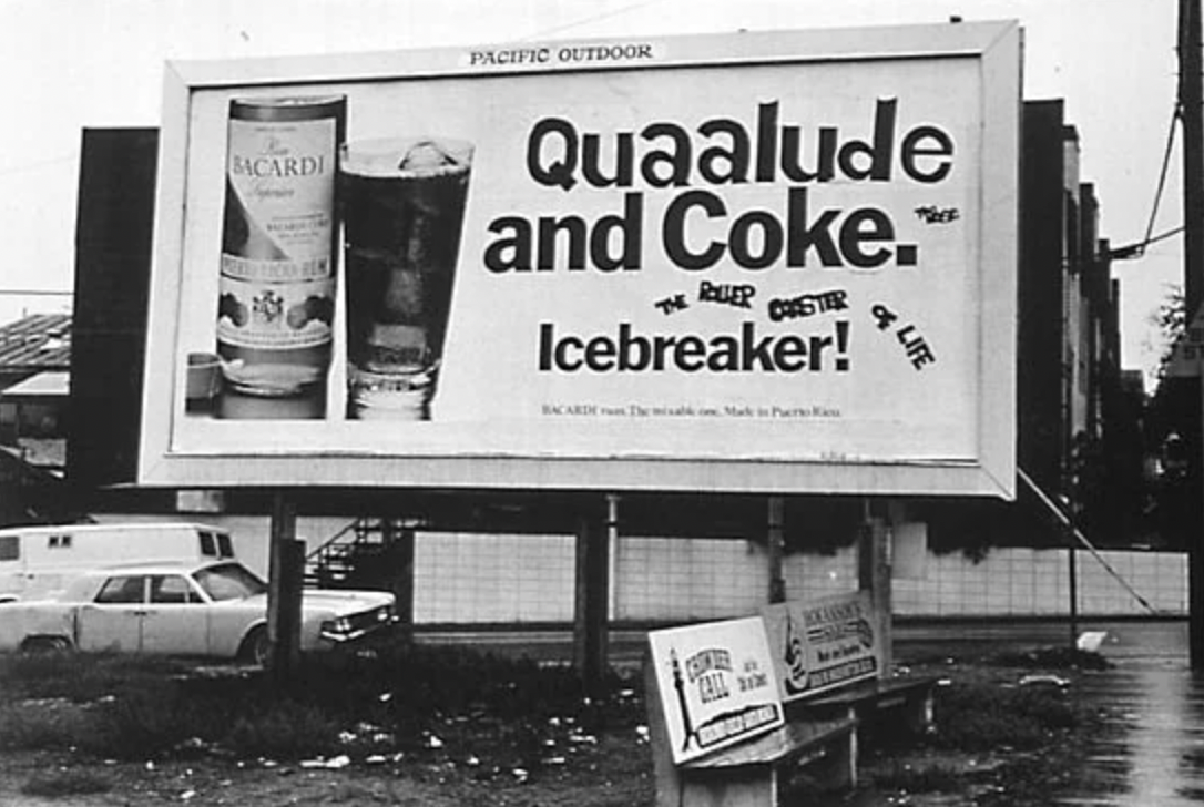 quaalude and coke billboard - Bacardi Pacific Outdoor Quaalude and Coke. The Roller Custer Icebreaker! Life The Mak Per tens