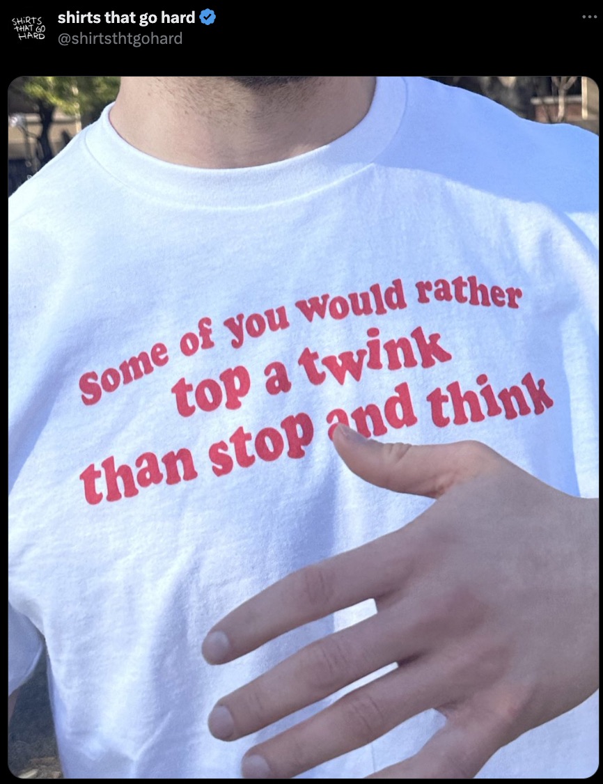 hand - Shirts That Go shirts that go hard Hard Some of you would rather top a twink than stop and think