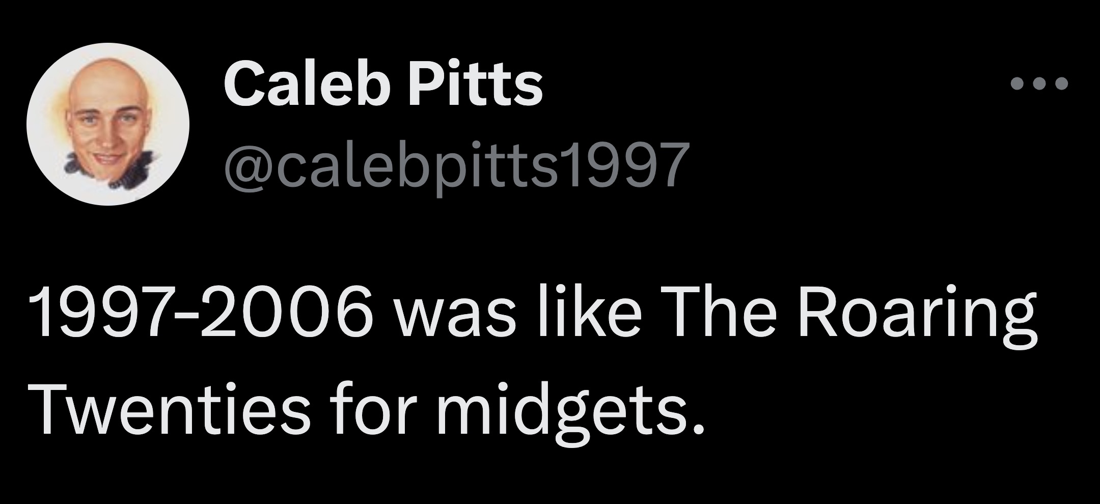 screenshot - Caleb Pitts 19972006 was The Roaring Twenties for midgets.