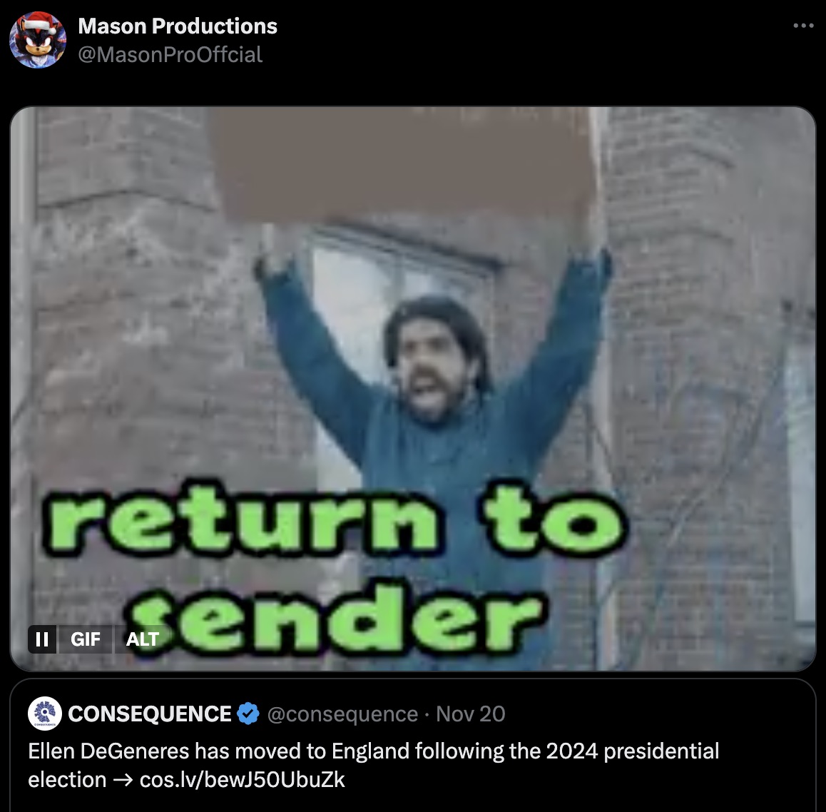 screenshot - Mason Productions return to sender Ii Gif Consequence Nov 20 Ellen DeGeneres has moved to England ing the 2024 presidential election cos.lvbewJ50UbuZk