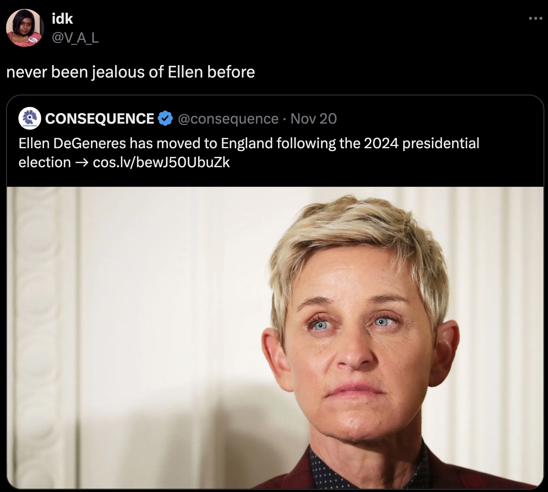 ellen degeneres parents - idk never been jealous of Ellen before Consequence Nov 20 Ellen DeGeneres has moved to England ing the 2024 presidential election cos.lvbewJ50UbuZk ...