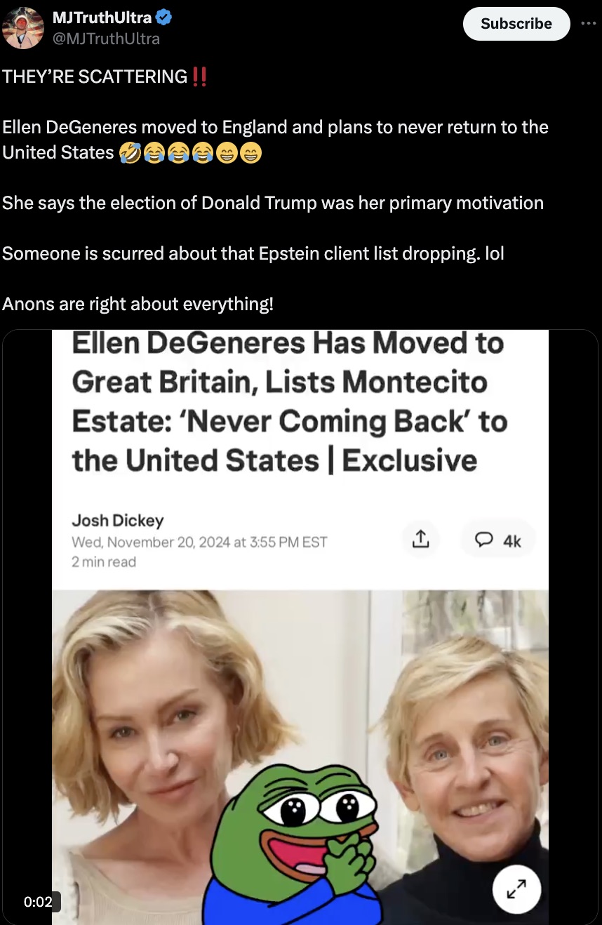 screenshot - MJTruthUltra They'Re Scattering!! Subscribe Ellen DeGeneres moved to England and plans to never return to the United States e She says the election of Donald Trump was her primary motivation Someone is scurred about that Epstein client list d