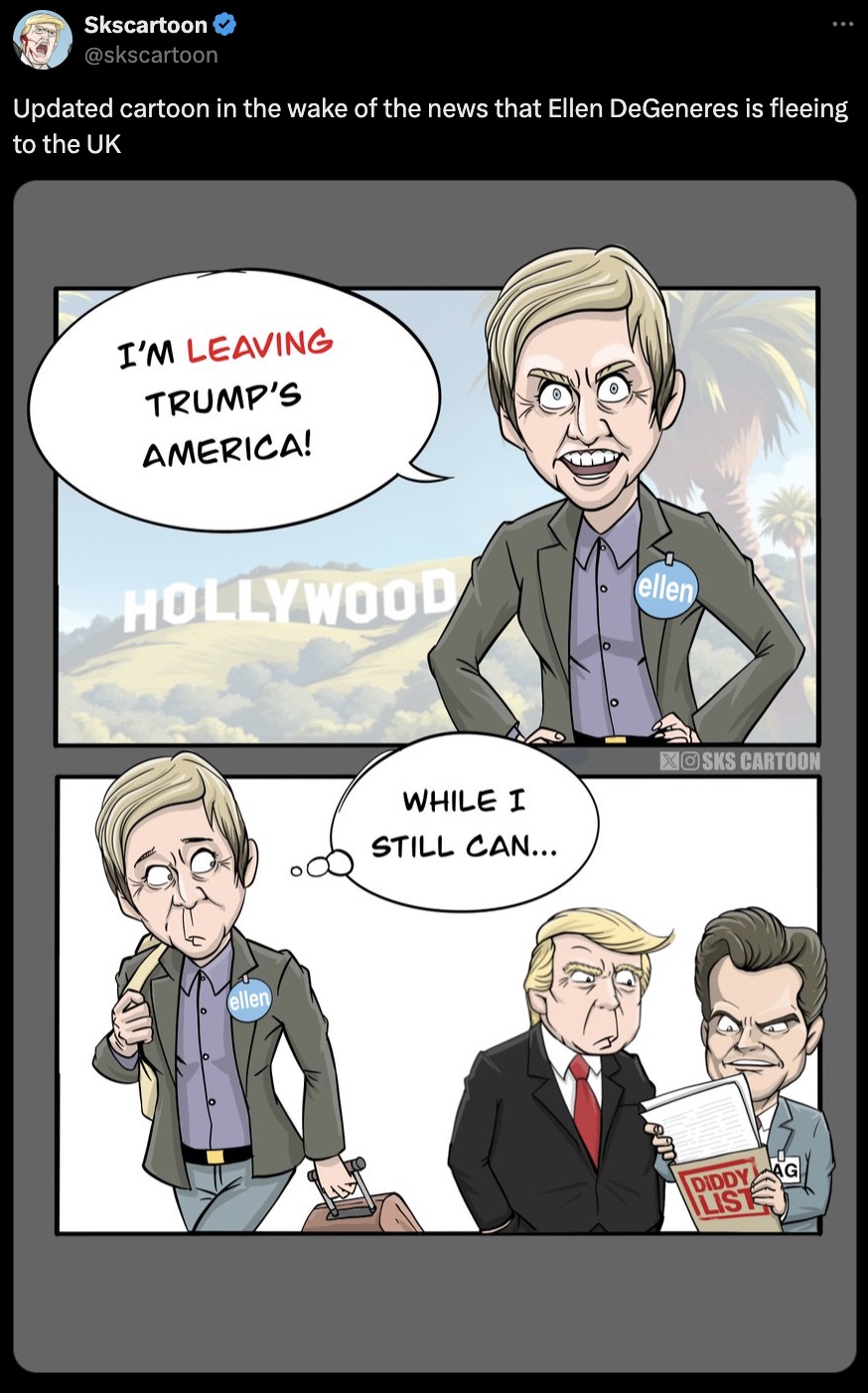 cartoon - Skscartoon Updated cartoon in the wake of the news that Ellen DeGeneres is fleeing to the Uk I'M Leaving Trump'S America! Hollywood ellen ellen While I Still Can... Xosks Cartoon Diddy List