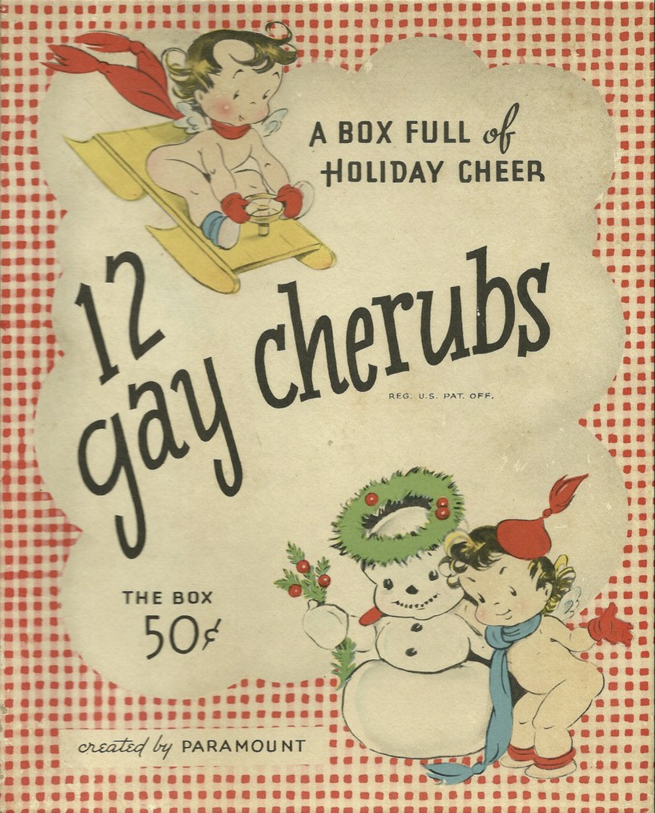 cartoon - 12 gay A Box Full of Holiday Cheer cherubs Red Us Pat Off The Box 50% created by Paramount