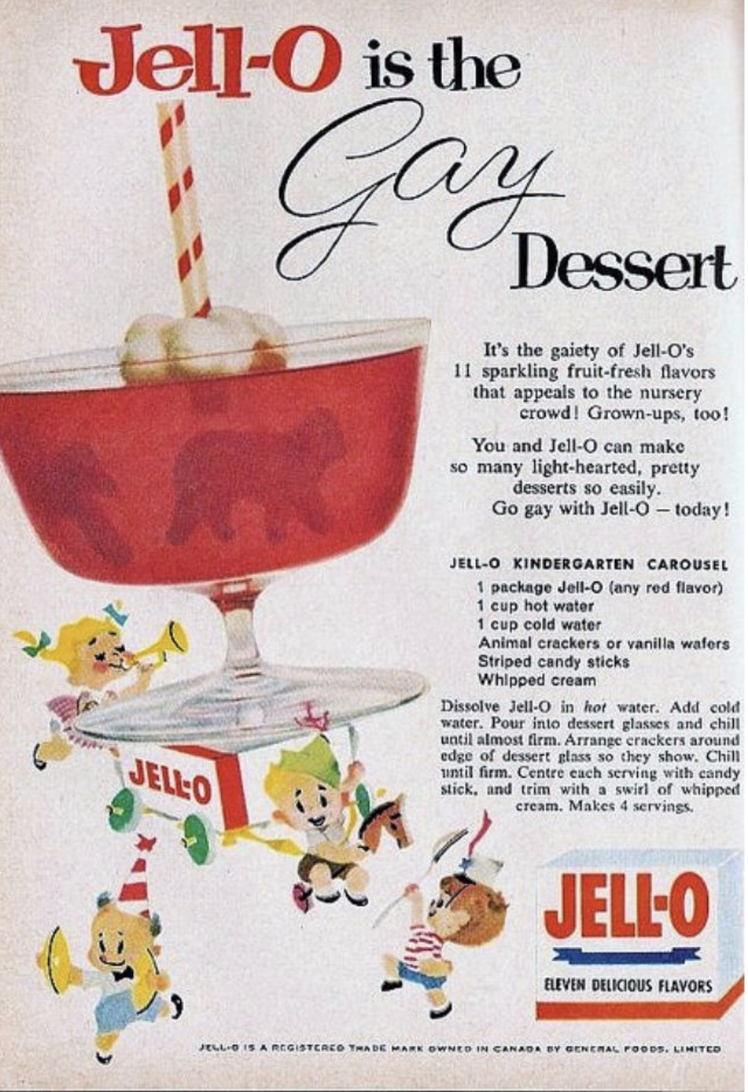 old gay ads - JellO is the Jello Gay Dessert It's the gaiety of JellO's 11 sparkling fruitfresh flavors that appeals to the nursery crowd! Grownups, too! You and JellO can make so many lighthearted, pretty desserts so easily. Go gay with JellOtoday! JellO