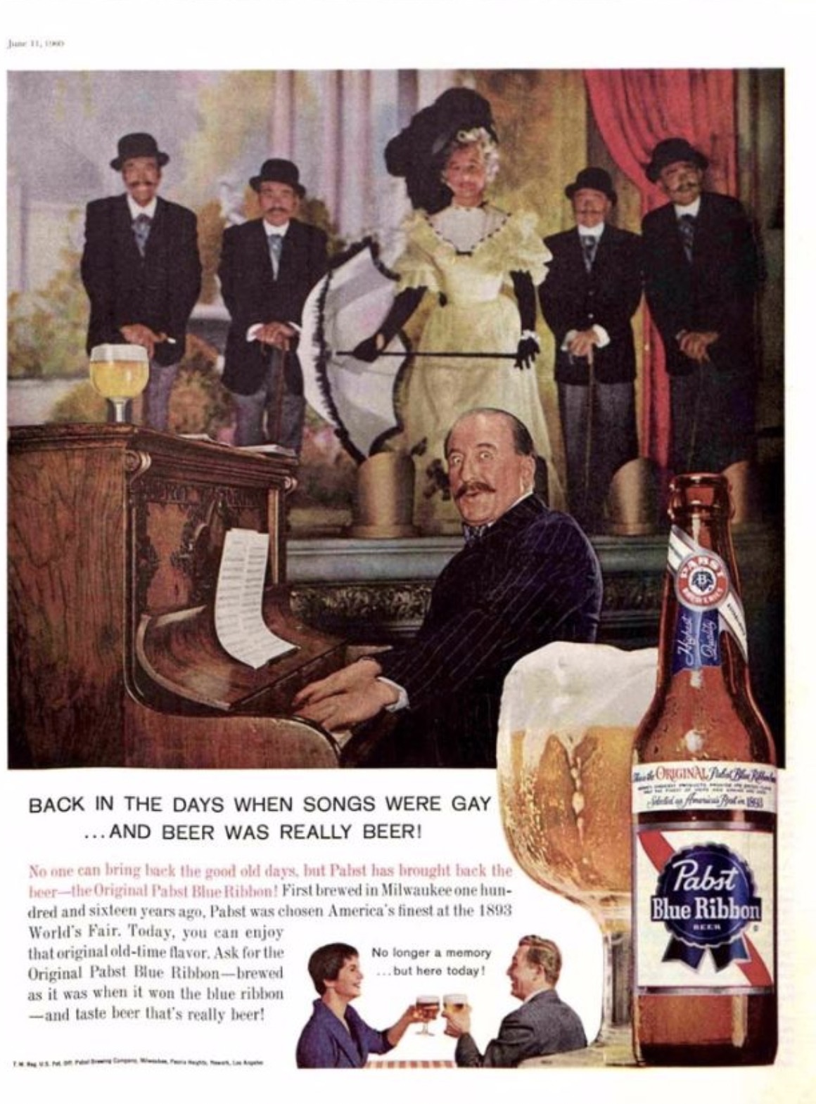 pabst blue ribbon 1960 - Back In The Days When Songs Were Gay ...And Beer Was Really Beer! No one can bring back the good old days, but Pabst has brought back the beerthe Original Pabst Blue Ribbon! First brewed in Milwaukee one hun dred and sixteen years