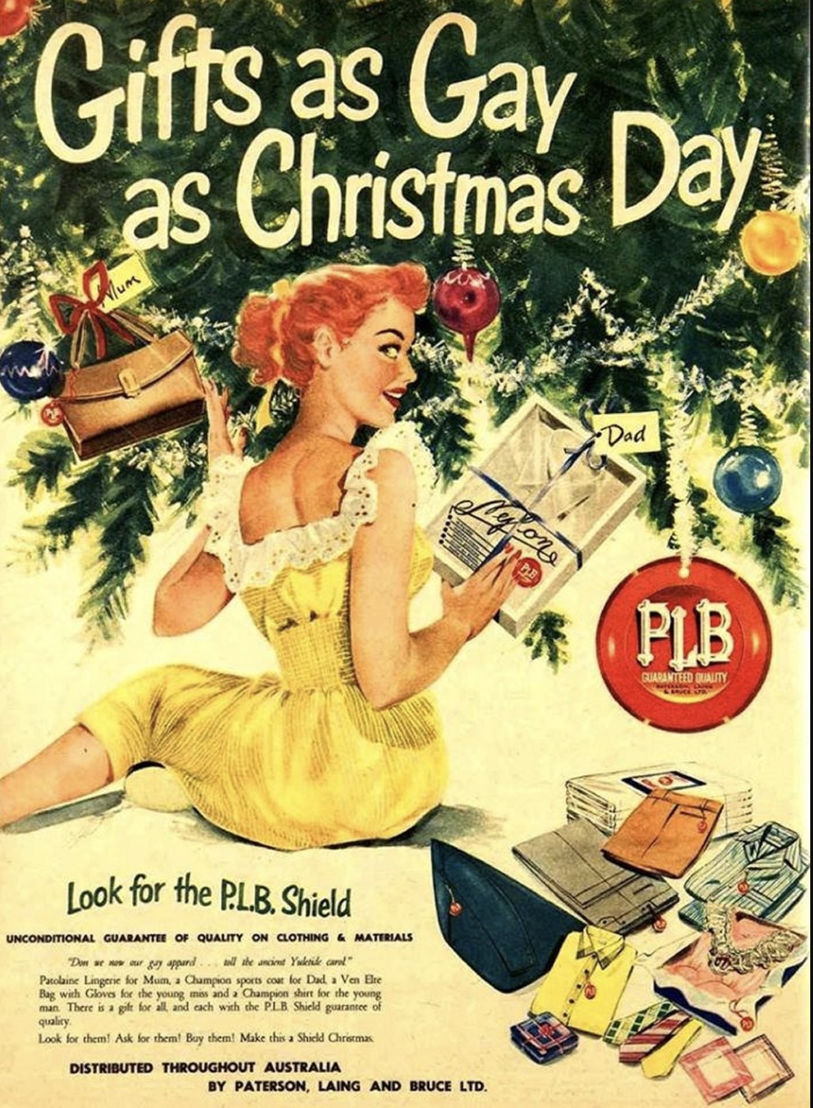 christmas vintage ads - Gifts as Gay as Christmas Day Look for the P.L.B. Shield Unconditional Grabant Of Quality On Loten & Materials Laton Distributed Throughout Australia By Paterson, Laing And Bruce Ltd. Dad Plb