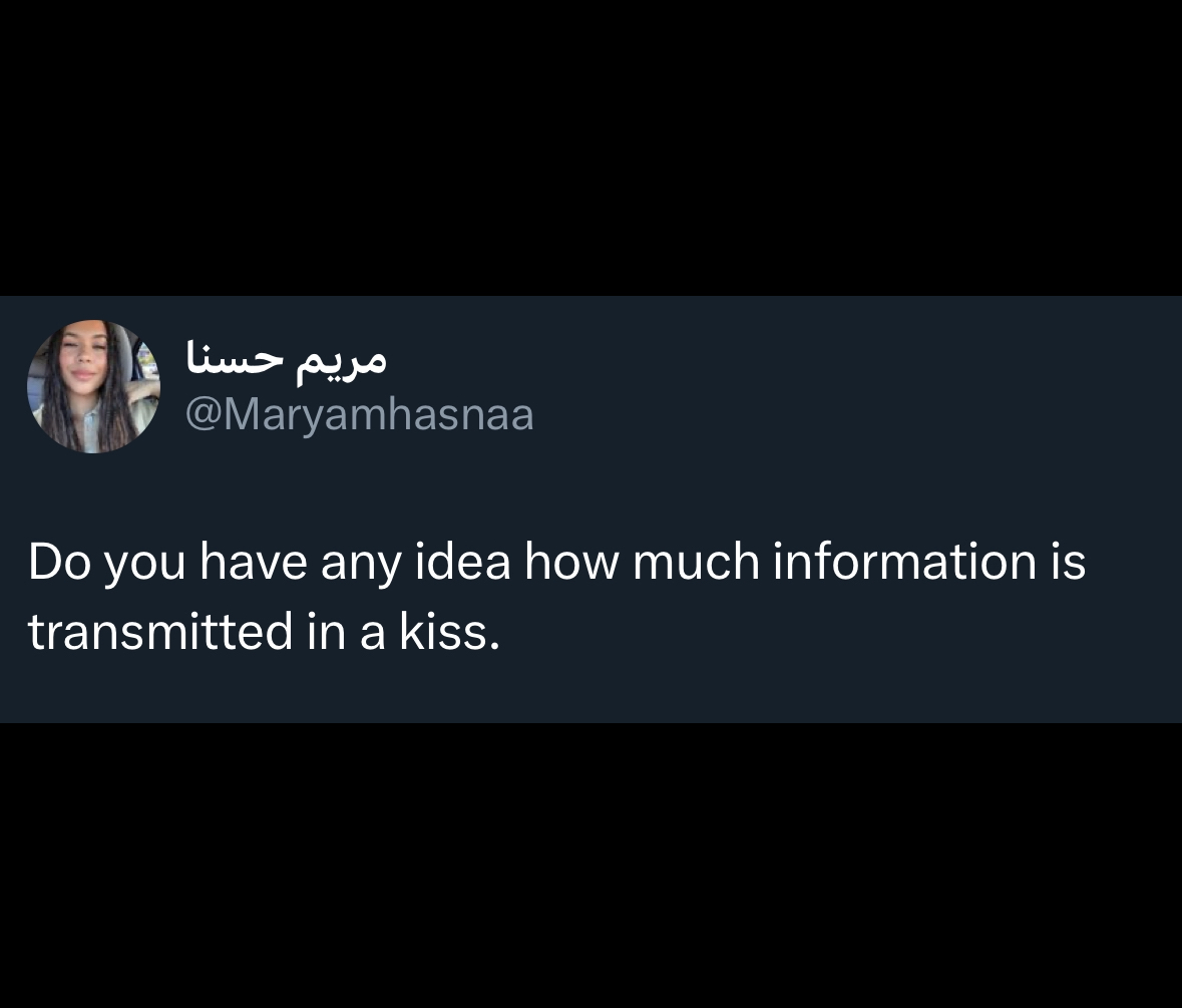 screenshot - Do you have any idea how much information is transmitted in a kiss.