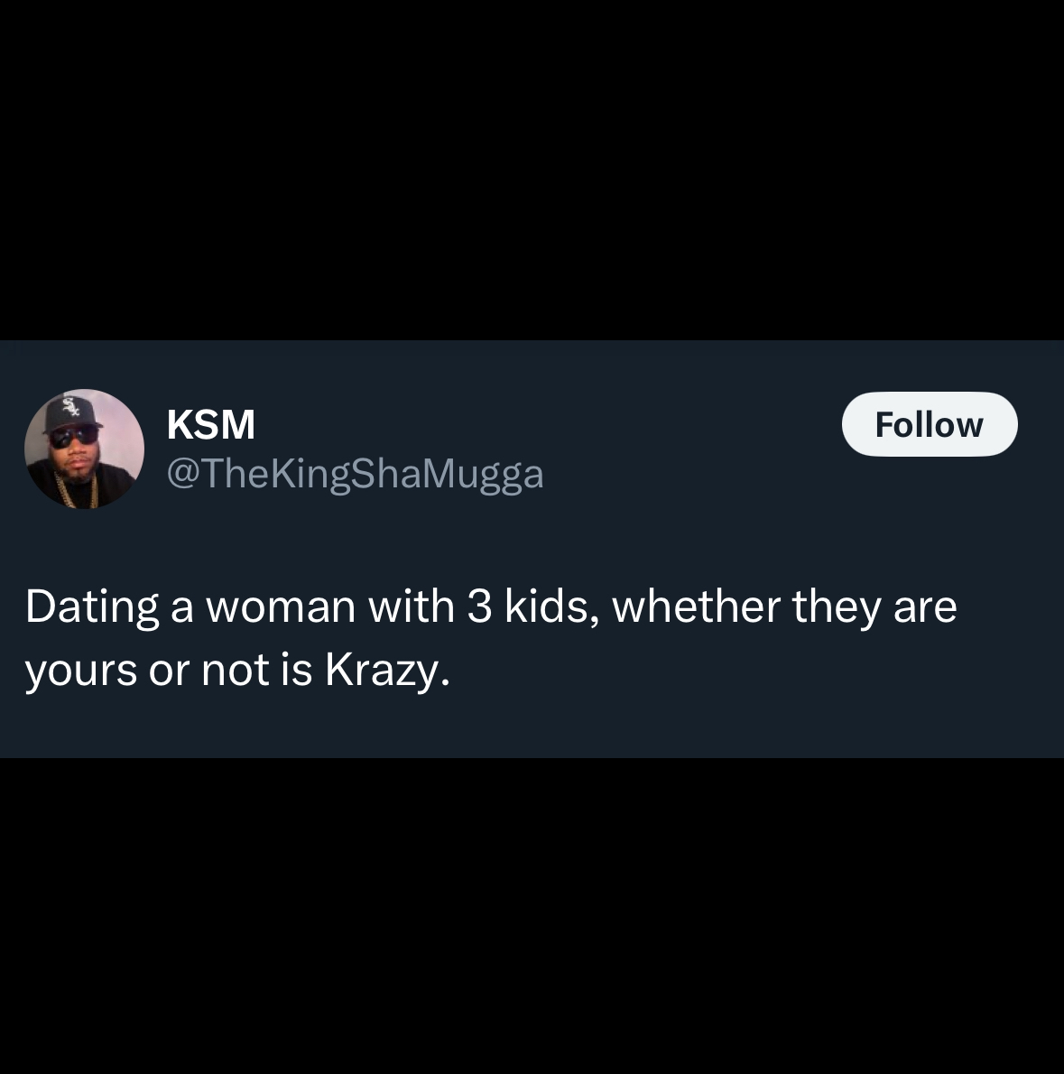 screenshot - Ksm Dating a woman with 3 kids, whether they are yours or not is Krazy.