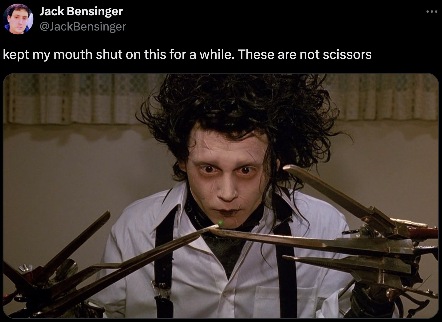 Jack Bensinger kept my mouth shut on this for a while. These are not scissors