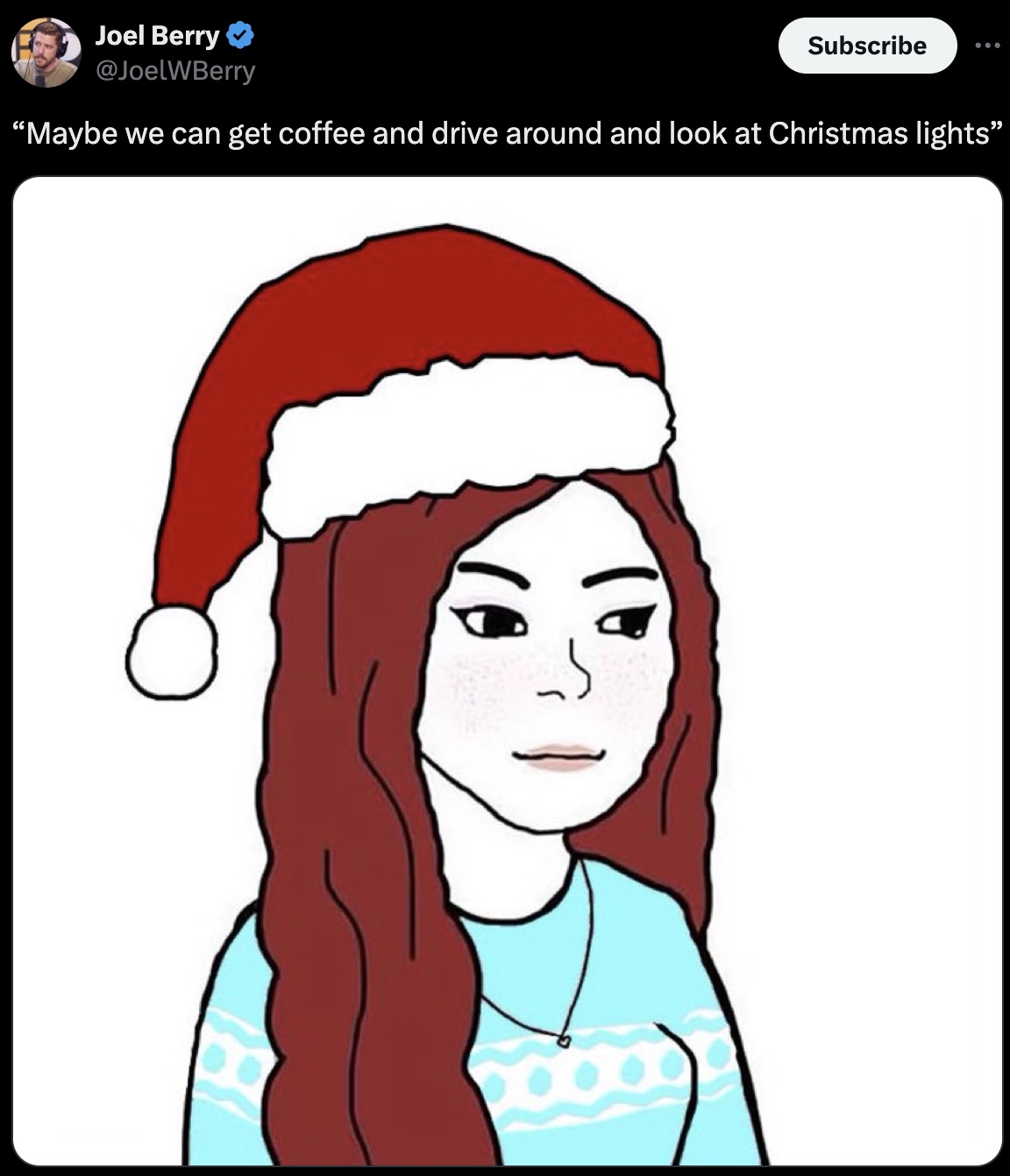 wifejak meme - Joel Berry Subscribe "Maybe we can get coffee and drive around and look at Christmas lights