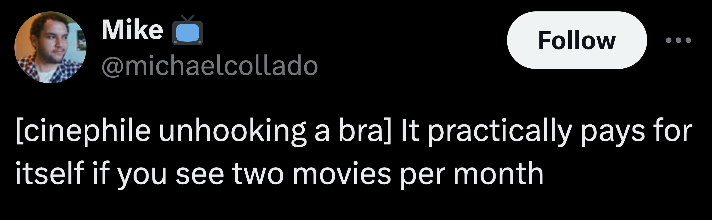 screenshot - Mike cinephile unhooking a bra It practically pays for itself if you see two movies per month