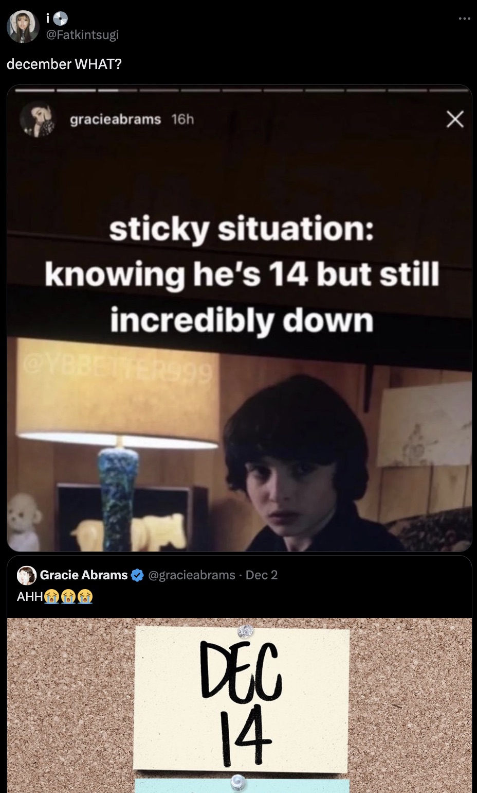 gracie abrams finn wolfhard - i december What? gracieabrams 16h sticky situation knowing he's 14 but still incredibly down Ahh Gracie Abrams Dec 2 Dec 14