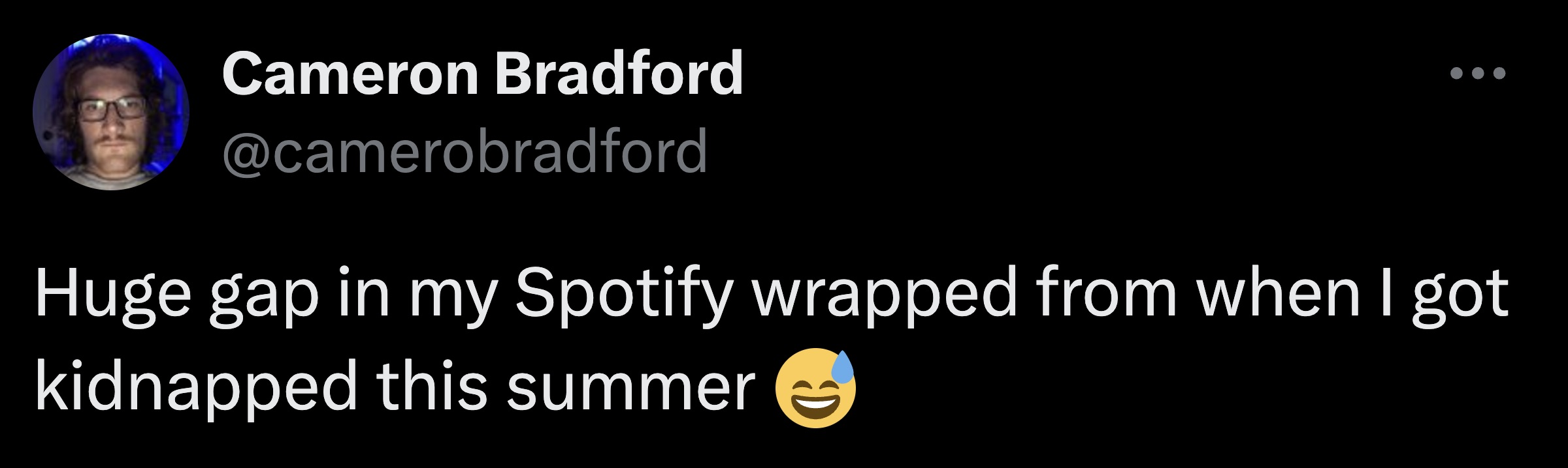 screenshot - Cameron Bradford Huge gap in my Spotify wrapped from when I got kidnapped this summer