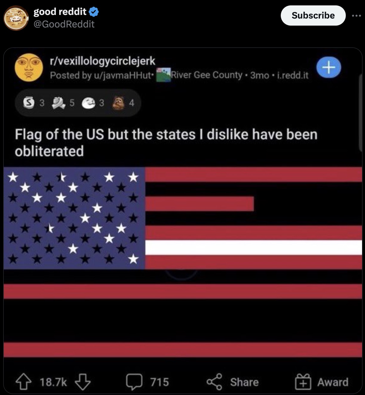 screenshot - good reddit Subscribe rvexillologycirclejerk Posted by ujavmaHHut River Gee County 3mo i.redd.it 3 5 3 4 Flag of the Us but the states I dis have been obliterated 715 Award