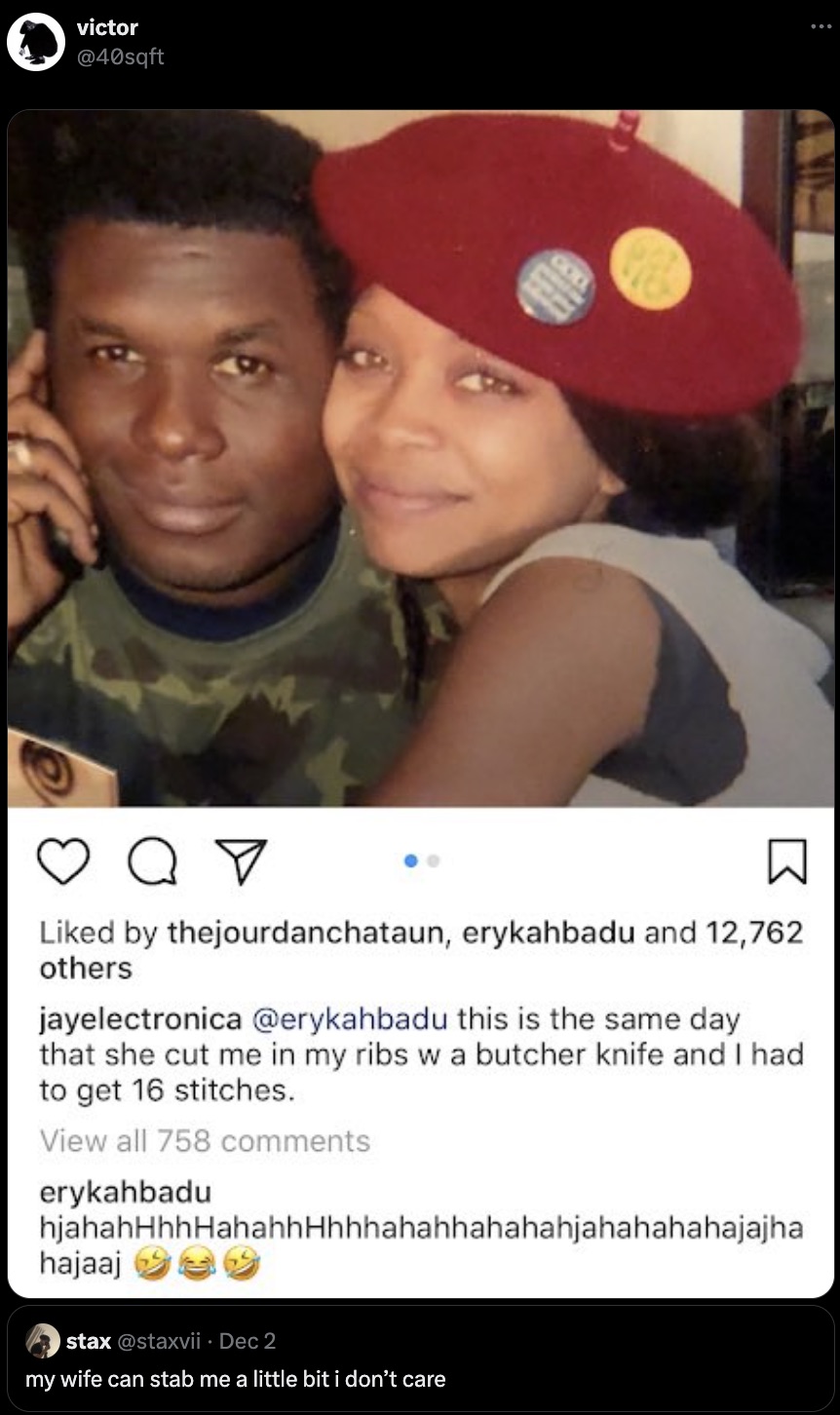 erykah badu jay electronica daughter - victor d by thejourdanchataun, erykahbadu and 12,762 others jayelectronica this is the same day that she cut me in my ribs w a butcher knife and I had to get 16 stitches. View all 758 erykahbadu hjahahHhhHahahhHhhhah