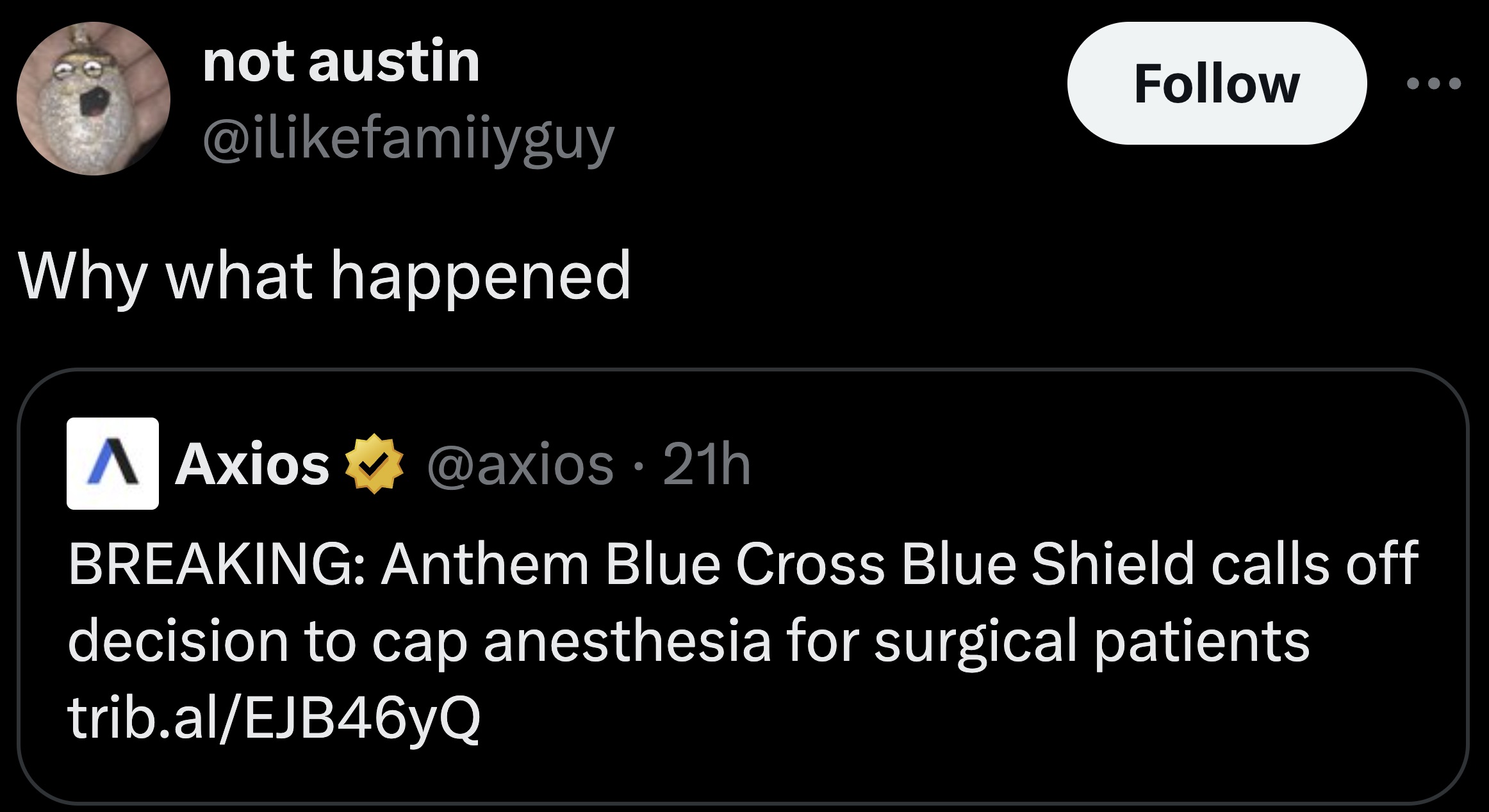 screenshot - not austin Why what happened A Axios 21h Breaking Anthem Blue Cross Blue Shield calls off decision to cap anesthesia for surgical patients trib.alEJB46yQ