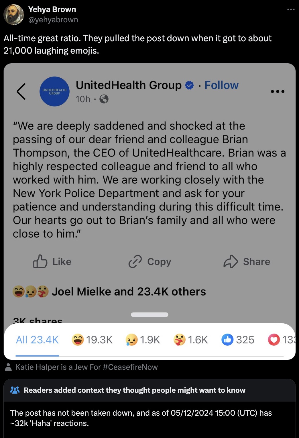 screenshot - Yehya Brown Alltime great ratio. They pulled the post down when it got to about 21,000 laughing emojis. Unitedhealth Group UnitedHealth Group . 10h "We are deeply saddened and shocked at the passing of our dear friend and colleague Brian Thom