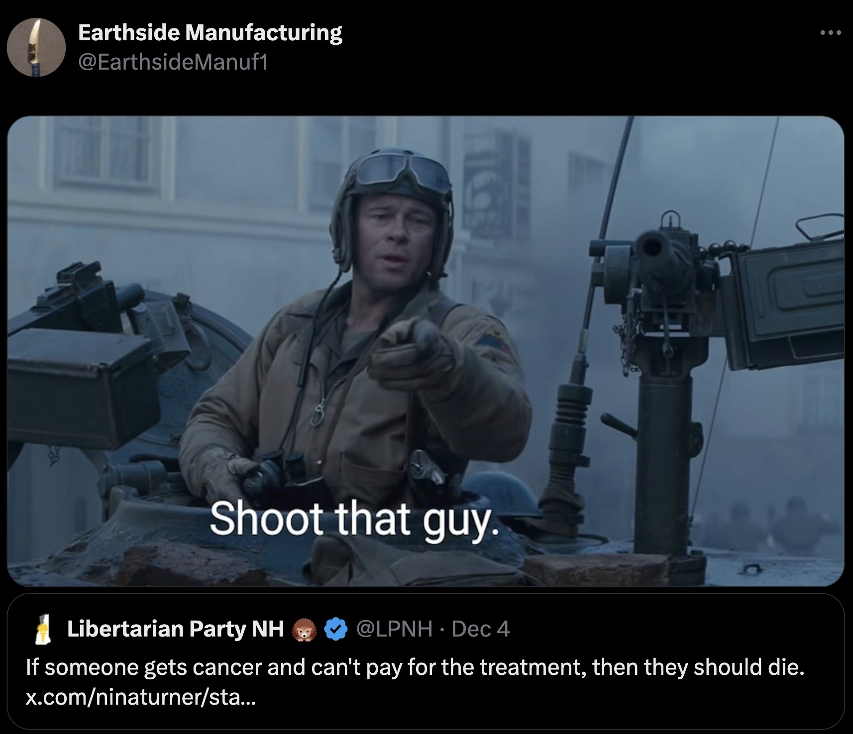 shoot that guy meme fury - Earthside Manufacturing Shoot that guy. Libertarian Party Nh Dec 4 If someone gets cancer and can't pay for the treatment, then they should die. x.comninaturnersta...