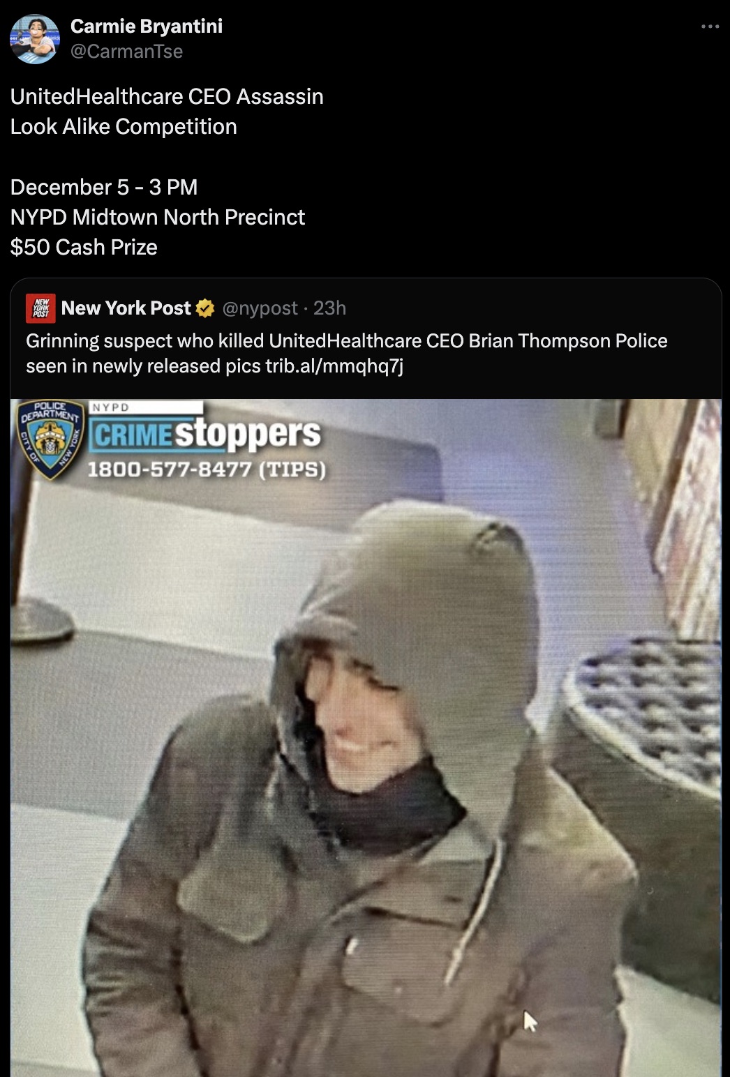 Murder - Carmie Bryantini UnitedHealthcare Ceo Assassin Look A Competition December 5 3 Pm Nypd Midtown North Precinct $50 Cash Prize New York Post 23h Grinning suspect who killed UnitedHealthcare Ceo Brian Thompson Police seen in newly released pics trib