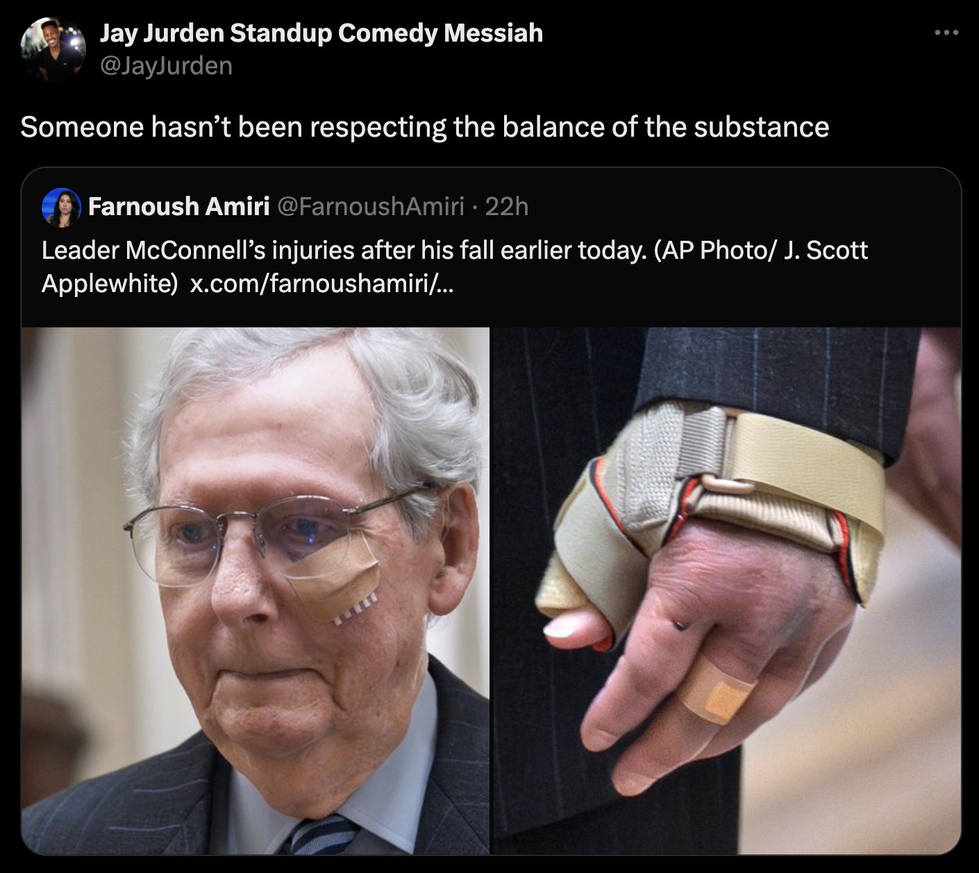 Donald Trump - Jay Jurden Standup Comedy Messiah Someone hasn't been respecting the balance of the substance Farnoush Amiri 22h . Leader McConnell's injuries after his fall earlier today. Ap Photo J. Scott Applewhite x.comfarnoushamiri... ...