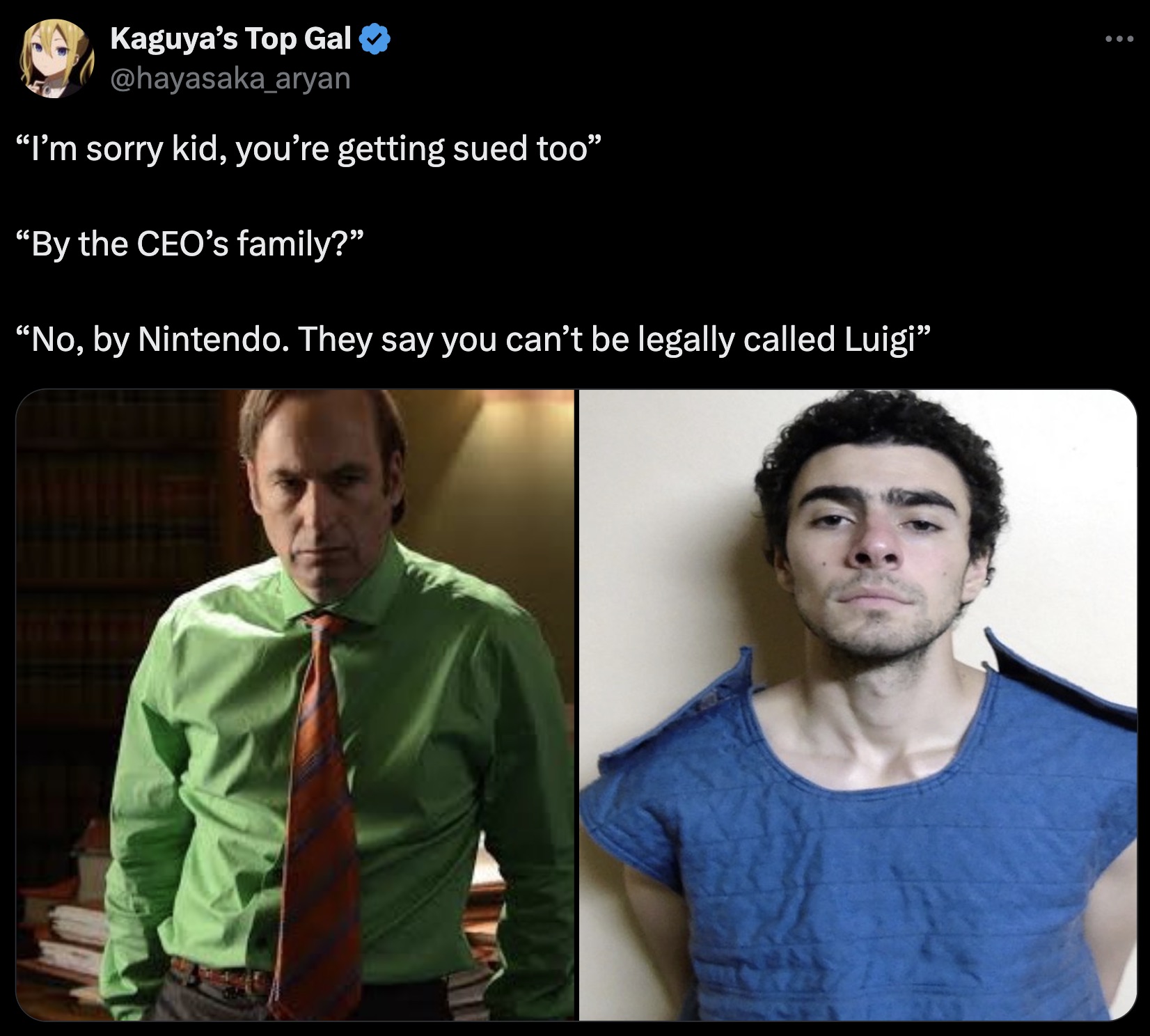 saul goodman breaking bad season 5 - Kaguya's Top Gal "I'm sorry kid, you're getting sued too" "By the Ceo's family?" "No, by Nintendo. They say you can't be legally called Luigi"