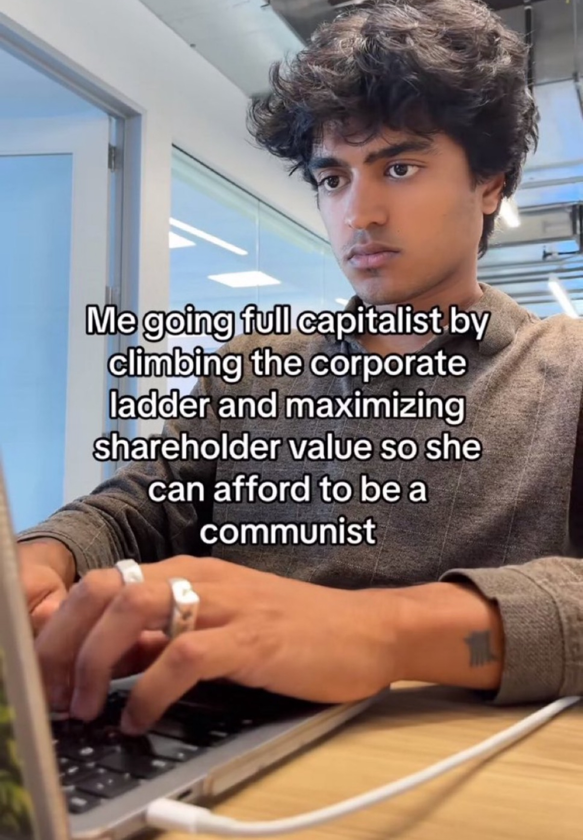 Meme - Me going full capitalist by climbing the corporate ladder and maximizing holder value so she can afford to be a communist