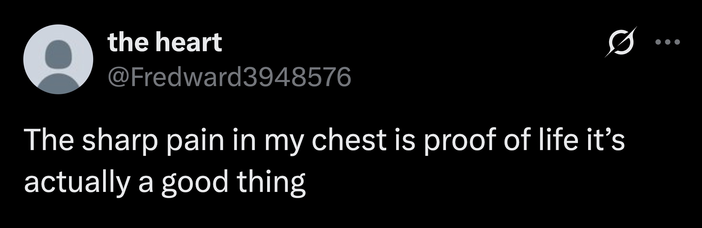 That means you're just living life to the fullest.