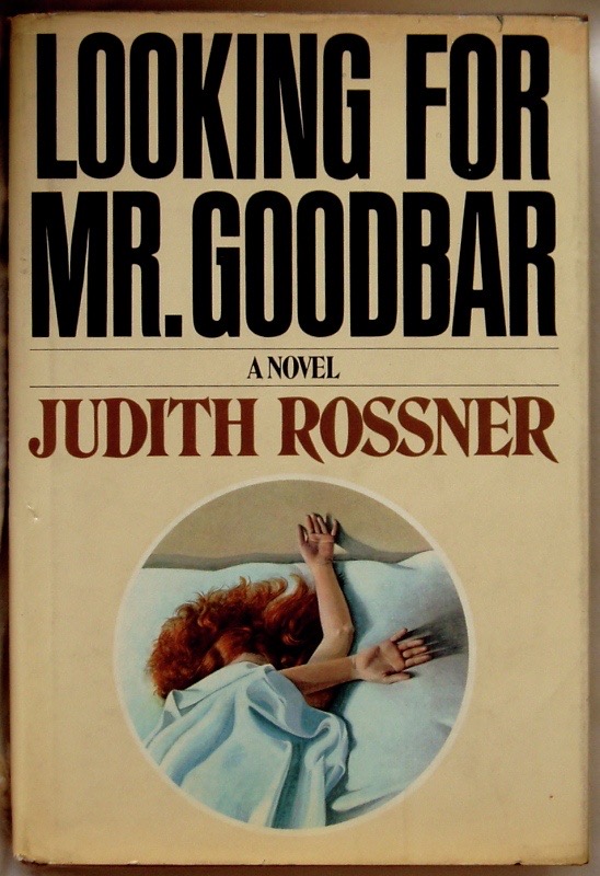 Looking for Mr. Goodbar, Judith Rossner (1975) 