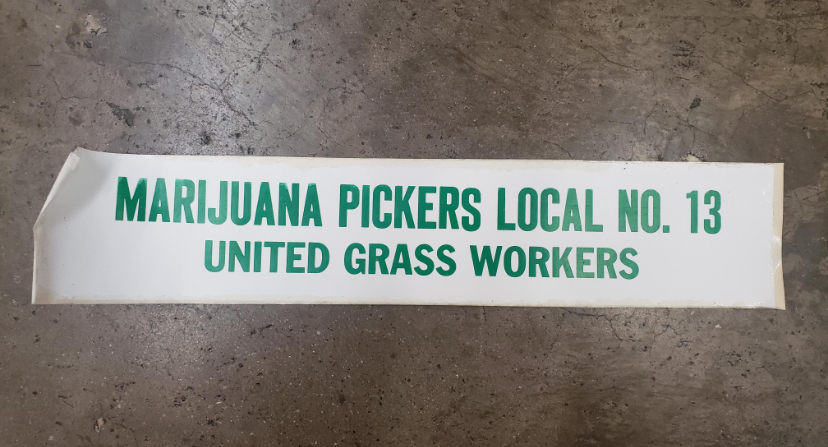 Marihuana Pickers, United Grass Workers