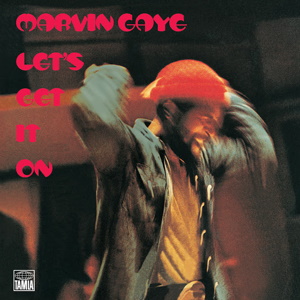 "Let’s Get It On" - Marvin Gaye