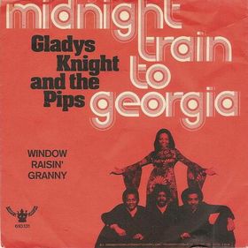 "Midnight Train to Georgia" - Gladys Knight & The Pips
