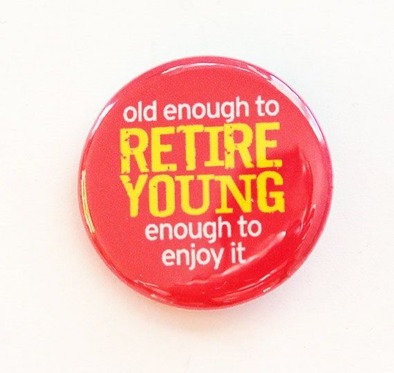 Old Enough to Retire. Young Enough to Still Get Carded (Maybe).