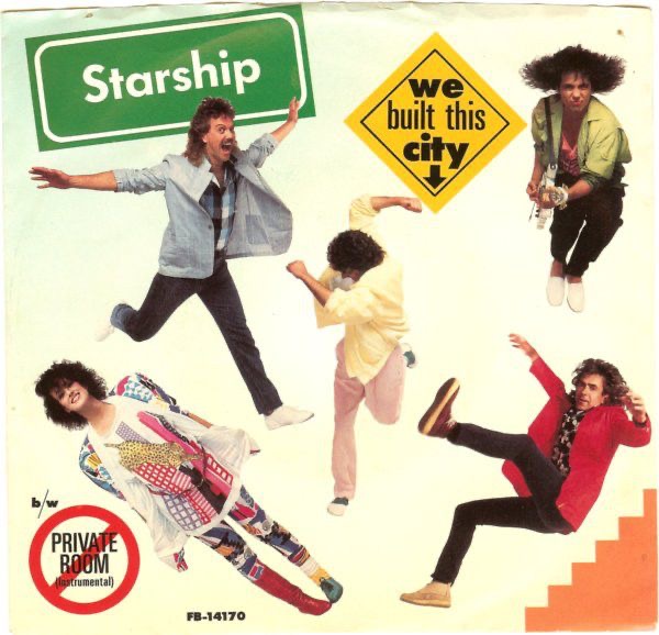 Starship – “We Built This City”