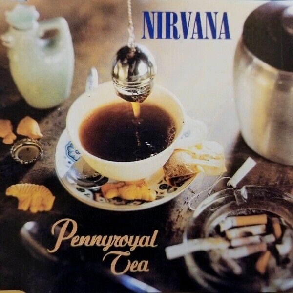 Nirvana: Pennyroyal Tea (Recalled Single)