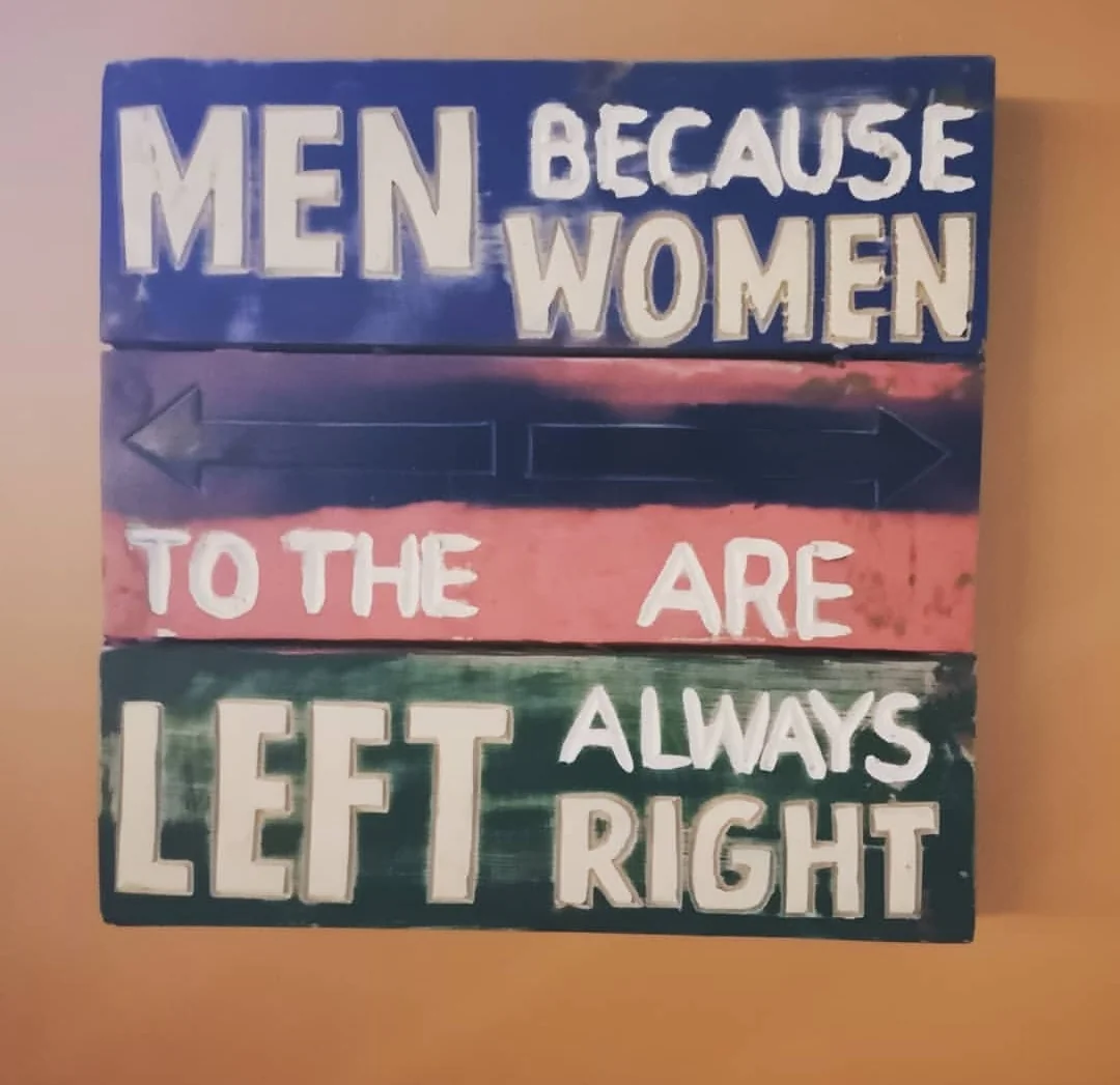 "MEN BECAUSE WOMEN"