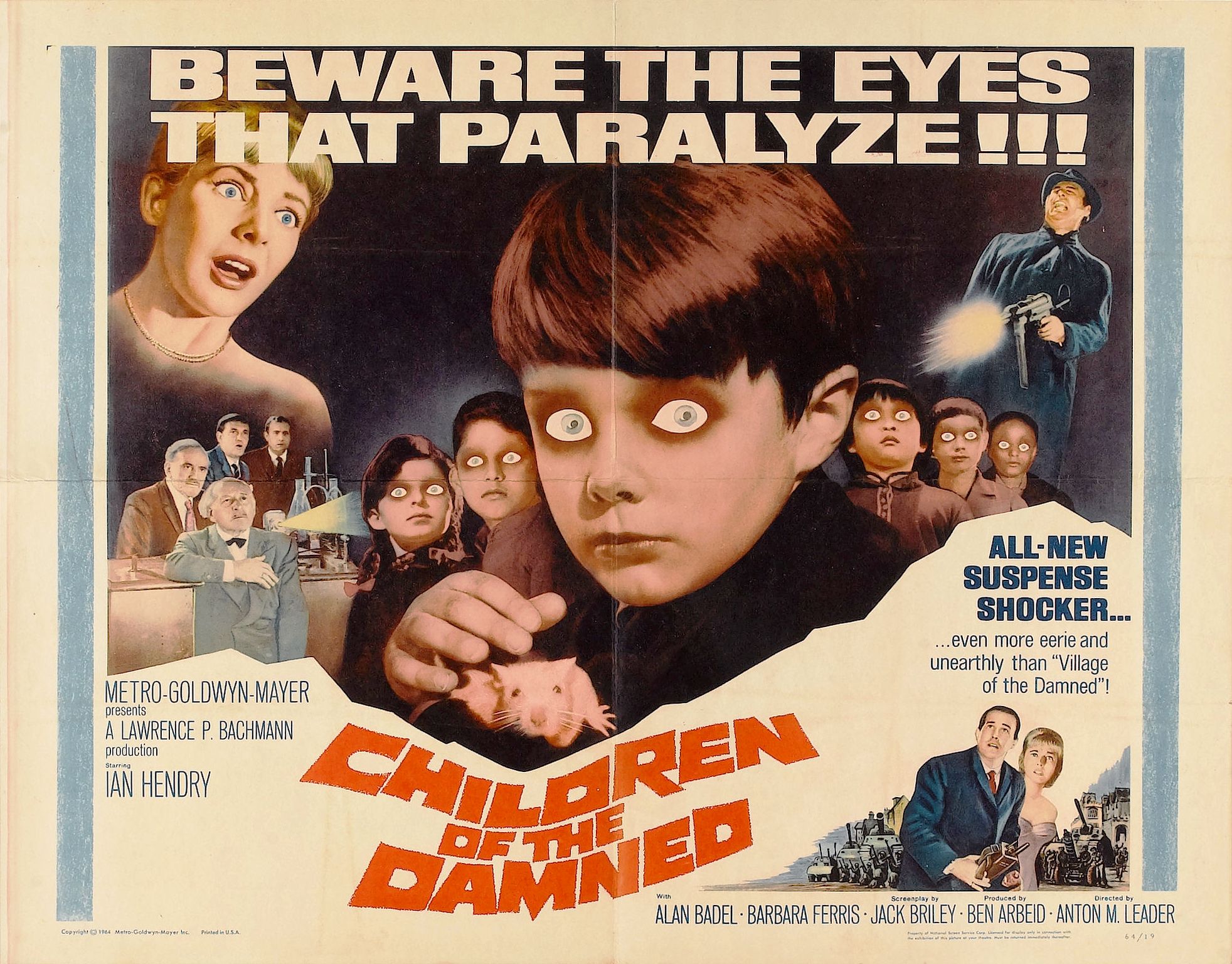 damn of the children - Beware The Eyes That Paralyzeli! AllNew Suspense Shocker... ...even more serie and unearthly than "Village of the Damned" MetroGoldwynMayer A Lawrence P Bachmann Jan Hendry Ren Amed Alan Bace. Barbara Ferris Jack BrileyBen Arbeid An