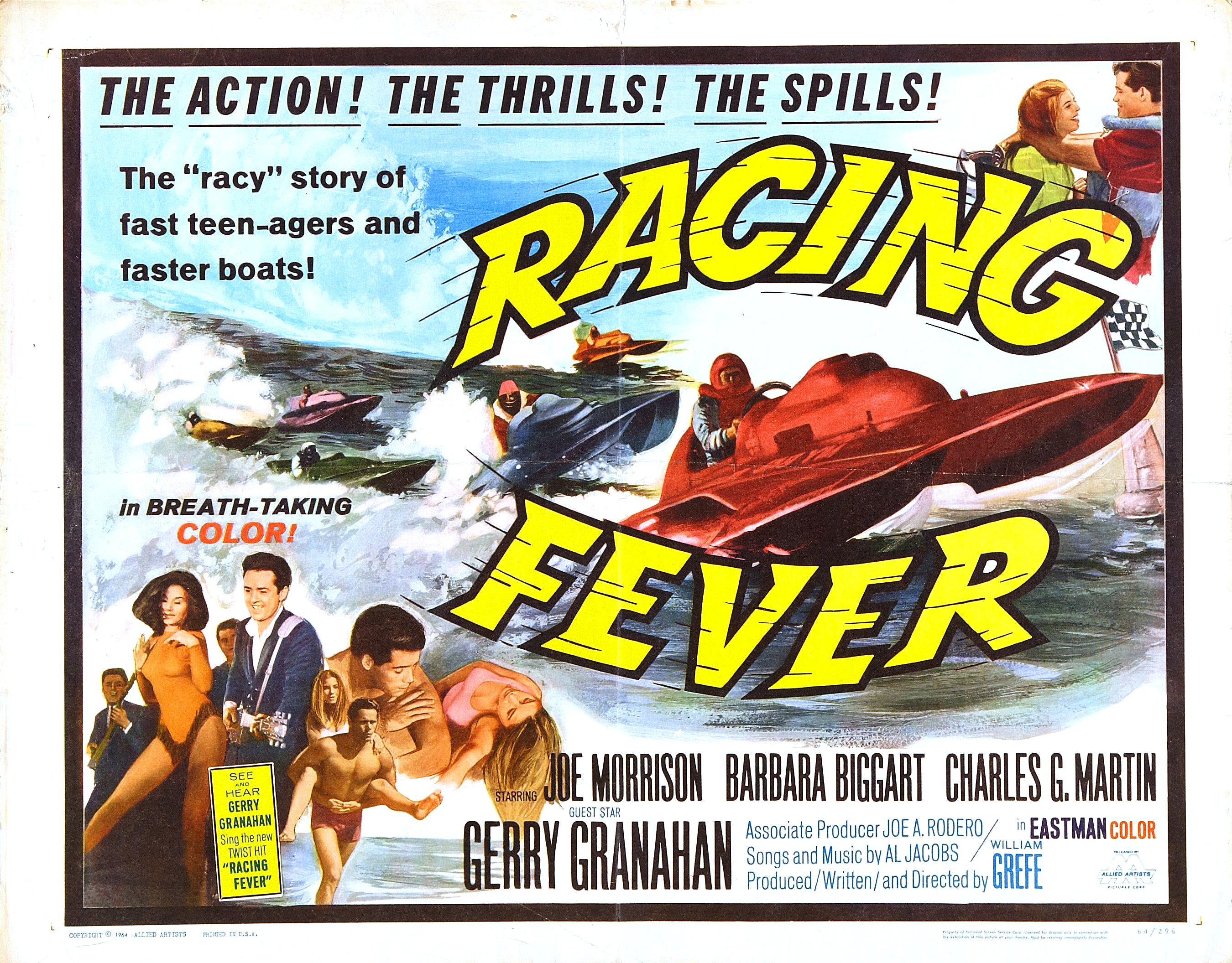 racing fever - The Action! The Thrills! The Spills! The "racy" story of fast teenagers and faster boats! Agro In BreathTaking Colori Lever Orrison Barbara Biggart Charles G. Martin Granan Scing Fever Associate Producer Joe A Rodero Eastman Color In Songs 
