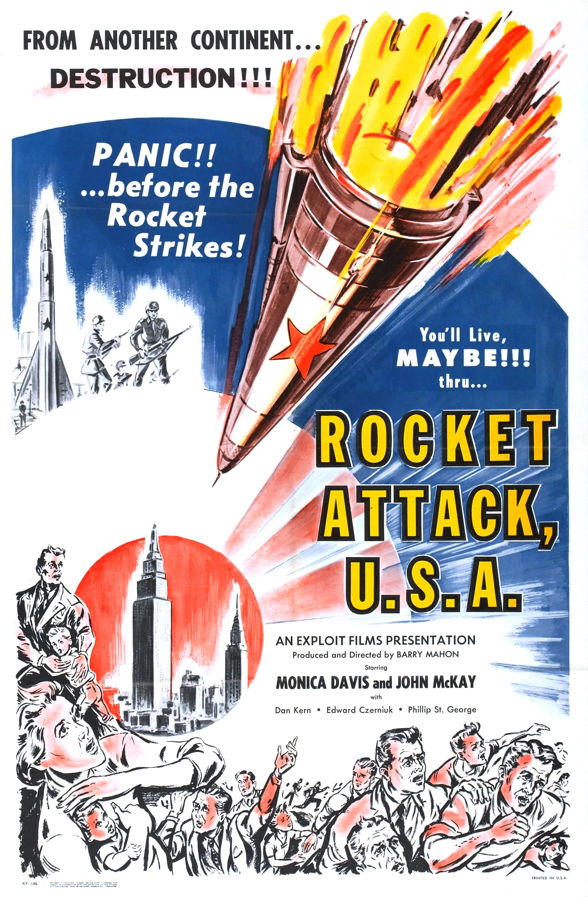 rocket attack usa poster - From Another Continent... Destruction!!! Panic!! ...before the Rocket Strikes! You'll Live, Maybe!!! thro... Rocket Attack, U.S.A. An Exploit Films Presentation Monica Davis and John Mckay .