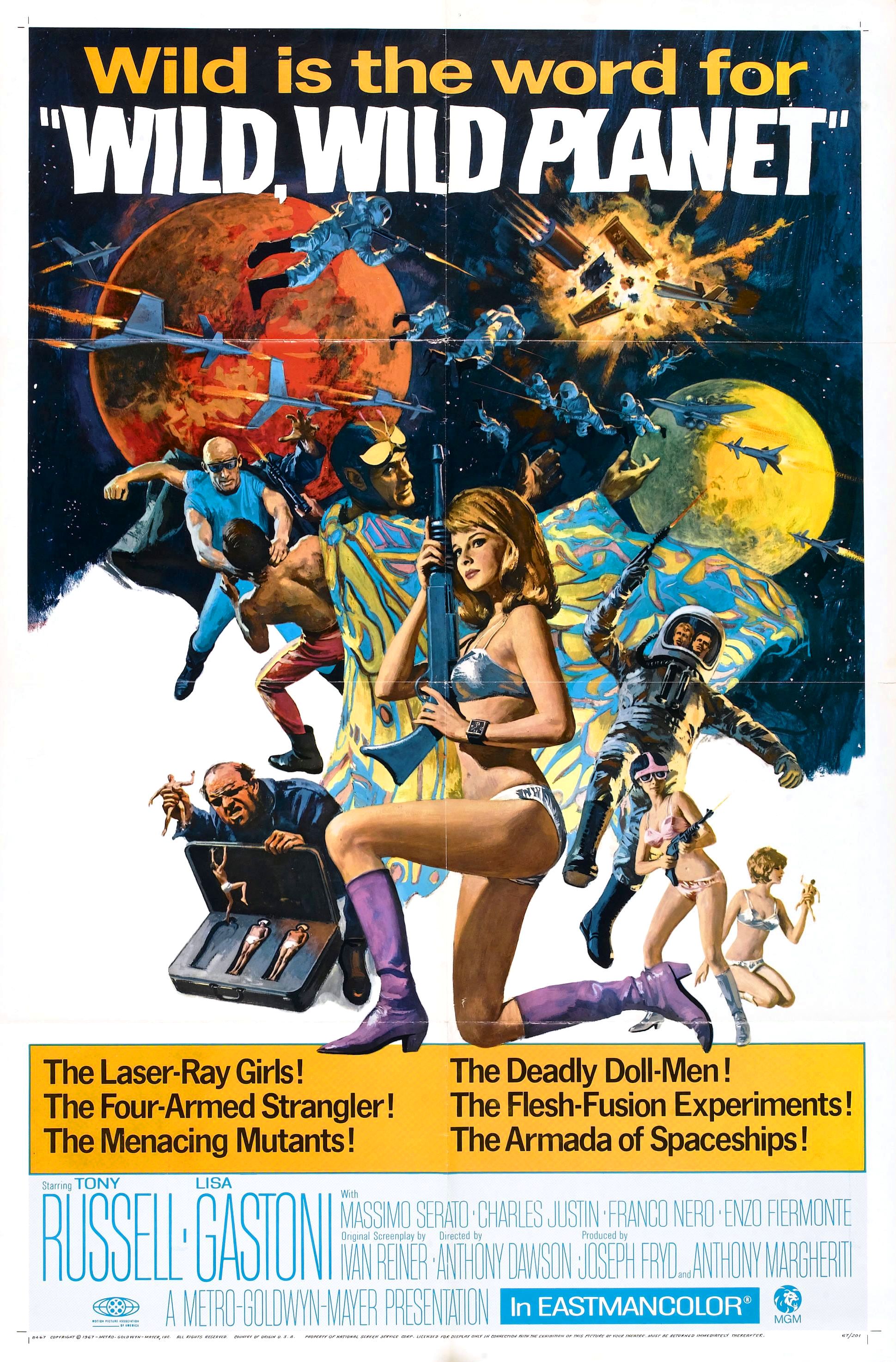 wild wild planet - Wild is the word for "Wild Wild Planet" Russell Gastonis The LaserRay Girls! The Deadly DollMen! The FourArmed Strangler! The FleshFusion Experiments! The Menacing Mutants! The Armada of Spaceships! Ssmiserad Chalislosin Roetinero Imita