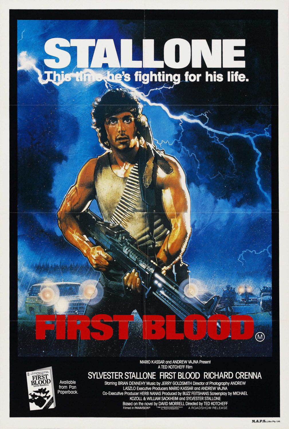 first blood movie poster - Stallone his time he's fighting for his life. arrel lopulla loro Firstblueto Mario Kassar and Andrew Vajna Present A Ted Kotcheff Film Sylvester Stallone First Blood Richard Crenna First Blood David Morrell Available from Pan Pa