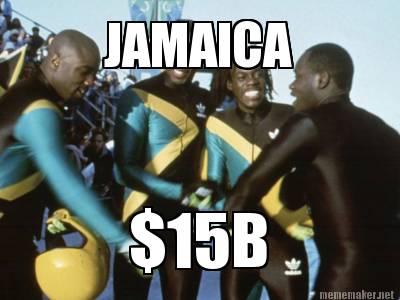 cool runnings - Jamaica $15B, mememakerjet