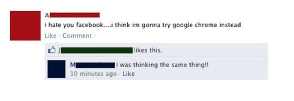 diagram - i hate you facebook....i think im gonna try google chrome instead . Comment this. I was thinking the same thing!! 10 minutes ago