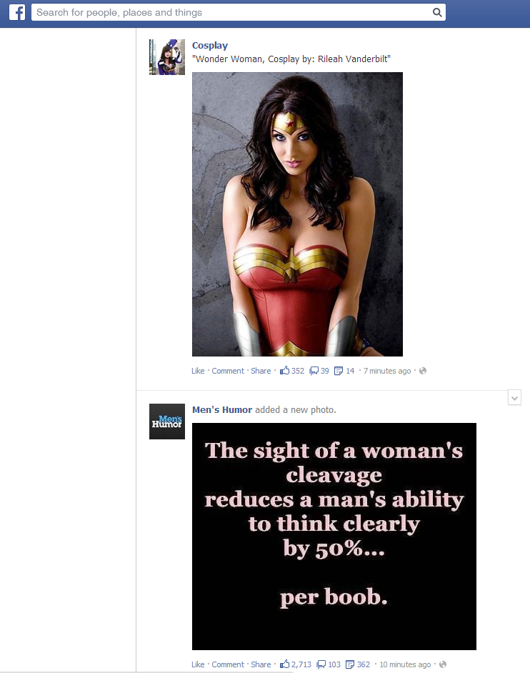 muscle - f Search for people, places and things Cosplay "Wonder Woman, Cosplay by Rileah Vanderbilt" Comment . 352 39 14 7 minutes ago Men's Humor added a new photo. Humor The sight of a woman's cleavage reduces a man's ability to think clearly by 50%... 