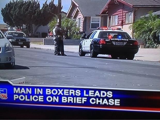 funny police pictures with captions - E Man In Boxers Leads S Police On Brief Chase