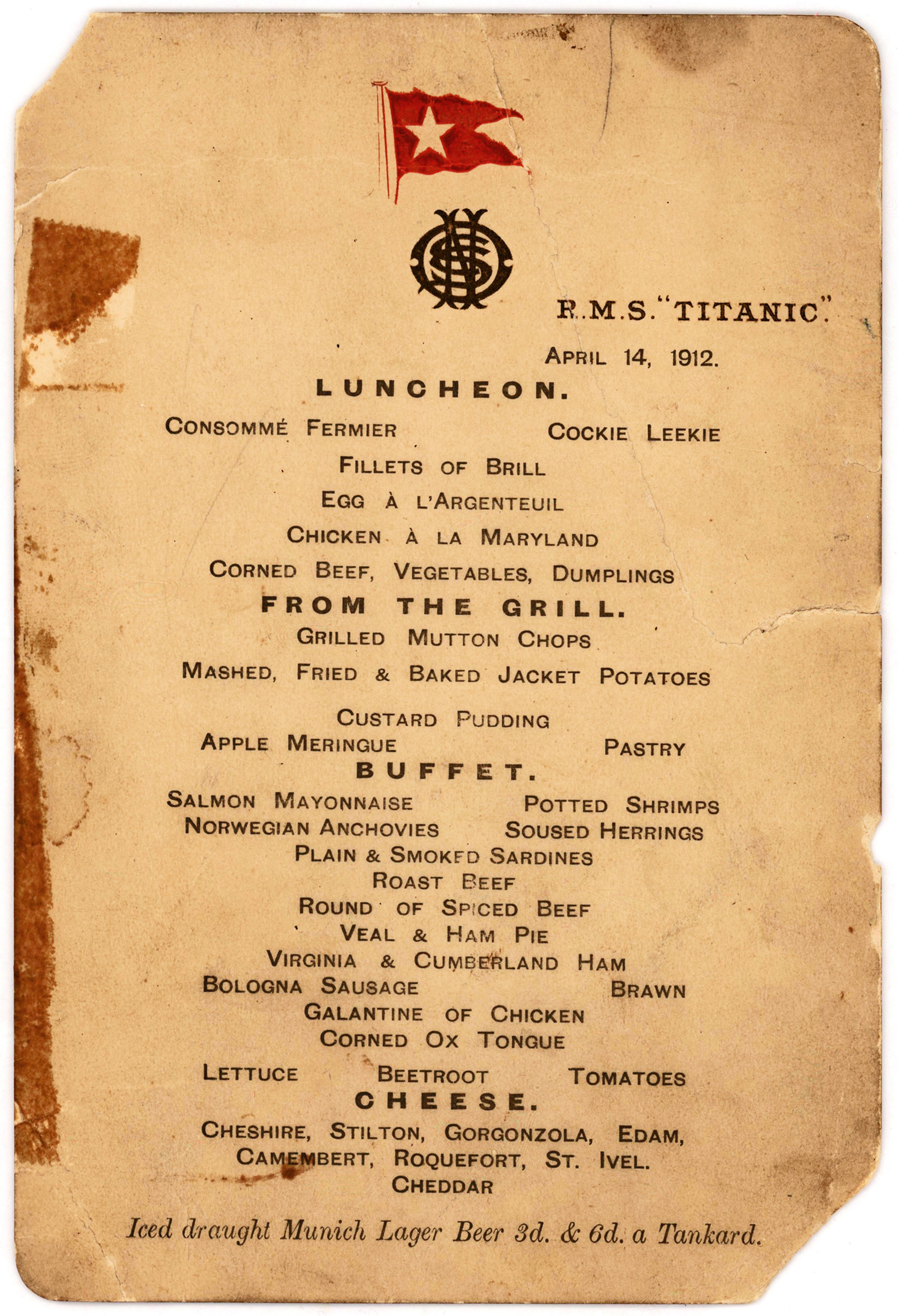 One of the rich elite that fled the sinking of the Titanic held onto this menu and passed it down through the family until it was recently sold at auction for $88,000. It's a menu from the last lunch in the first class dining room.