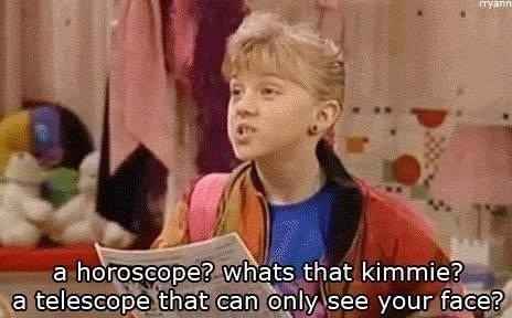 full house gifs - a horoscope? whats that kimmie? a telescope that can only see your face?