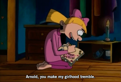 hey arnold girlhood tremble - Arnold, you make my girlhood tremble.
