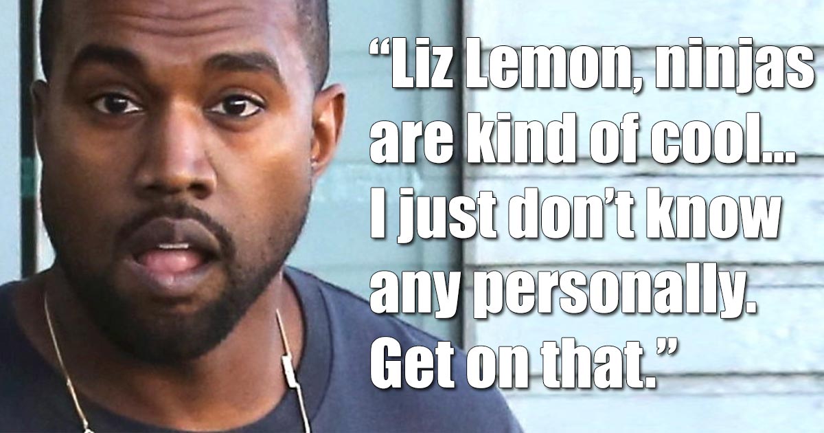 If You Put "Liz Lemon" In Front Of Kanye West Tweets, They Sound Like Tracy Jordan